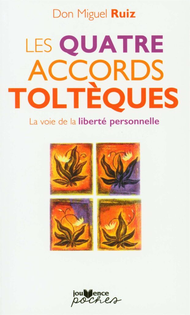 4 Accords Toltèques | Développement personnel |  Stéphane Moutier