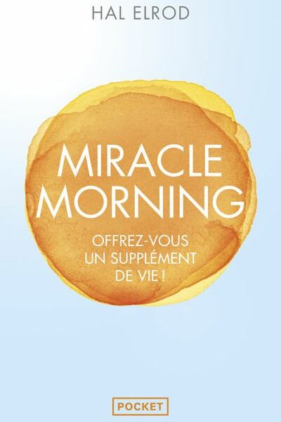 Miracle Morning - Stéphane Moutier